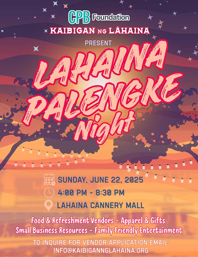 The Event Flyer for Lahaina Palengke Night taking place on June 22. 2025 at the Lahaina Cannery Mall